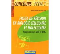 Fiches de révision en biologie cellulaire et moléculaire: Rappels de cours, QCM et QROC corrigés