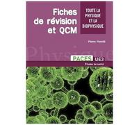 Fiches De Révision Et Qcm - Toute La Physique Et La Biophysique Paces Ue3 Et L2 Médecine