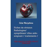 Fiches de révision Pathologies/ symptômes/ rôles aide-soignant / traitements /: aide soignant nouvelles reforme 2024-2025