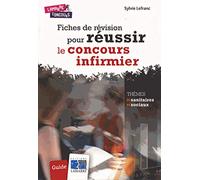 Fiches de révision pour réussir le concours infirmier: Guide
