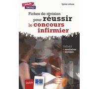 Fiches de révision pour réussir le concours infirmier: Guide