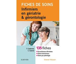 Fiches de soins infirmiers en gériatrie et gérontologie