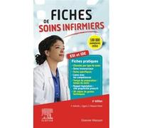 Elsevier Masson Fiches De Soins Infirmiers: Avec 38 Séquences Filmées Ou Animées Gestes Techniques