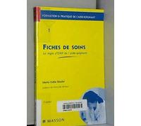 Fiches de soins, la règle d'or de l'aide-soignant, 2ème édition
