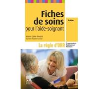 Fiches de soins pour l'aide-soignant La règle d'ORR (Organisation - Réalisation - Relation) - Marie-Odile Rioufol - Elsevier Masson - broché - Scolaire / Universitaire
