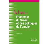 Fiches D'économie Du Travail Et Des Politiques De L'emploi - Rappels De Cours Et Exercices Corrigés