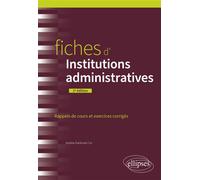 Fiches d'institutions administratives - Nadine Dantonel-Cor - Ellipses - broché - Scolaire / Universitaire