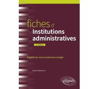 Fiches d'institutions administratives: Rappel de cours et exercices corrigés