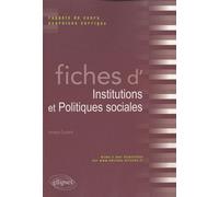 Fiches d'Institutions et Politiques Sociales: Rappels de cours et exercices corrigés