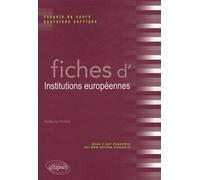 Fiches D'institutions Européennes - Rappels De Cours Et Exercices Corrigés