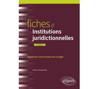 Fiches d'institutions juridictionnelles: Rappels de cours et exercices corrigés