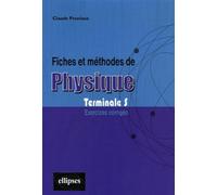 Fiches et méthodes de Physique - Terminale S - Claude Pruniaux - Ellipses - broché - Scolaire / Universitaire