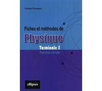 Fiches Et Méthodes De Physique Terminale S - Exercices Corrigés