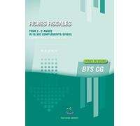 Fiches fiscales - Tome 2: Fiches de cours - 2e année. IR/IS/BIC complément/Divers. BTS CG