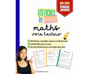 Fiches magiques 1re Techno, des maths illustrées et accessibles.: Tout le programme de Première Technologique en fiches de révision visuelles | ... au nouveau Bac (STI2D, STMG, ST2S, STL)