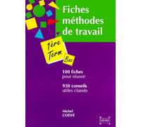 Fiches méthodes de travail pour la première et la terminale: 930 conseils, 100 fiches