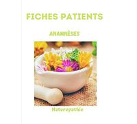 Fiches patients, anamnèses: Naturopathie (Livres)