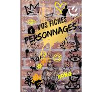 Fiches personnages: Créez vos personnages
