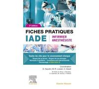 Fiches pratiques IADE Infirmier anesthésiste - David Naudin - Elsevier Masson - broché - Scolaire / Universitaire