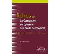 Fiches sur la Convention européenne des droits de l'homme: Rappels de cours et exercices corrigés