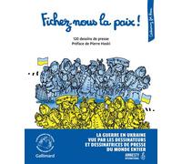 Fichez-nous la paix ! 120 dessins de presse - Collectif - Gallimard Loisirs - broché - Bande dessinée