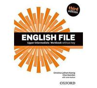 Fichier anglais troisième édition : Intermédiaire supérieur. Cahier d'exercices sans clé