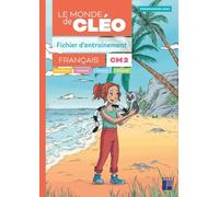 Fichier d'entrainement CM2 + aide-mémoire - Le monde de Cléo (programmes 2025)