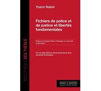 Fichiers de police et de justice et libertés fondamentales