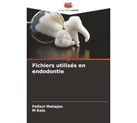 Fichiers utilisés en endodontie
