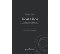 Fichte 1804 La recherche de l'absolu et la phénoménologie de la conscience - Didier Julia - Hermann - broché - Essai