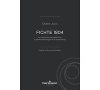 Fichte 1804 La recherche de l'absolu et la phénoménologie de la conscience - Didier Julia - Hermann - broché - Essai