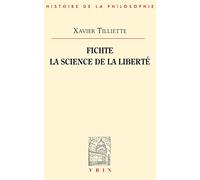 Fichte, la science de la liberté