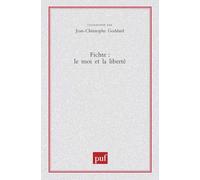 Fichte : le moi et la liberté