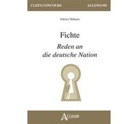Fichte, Reden an die deutsche Nation Fabrice Malkani (Auteur)