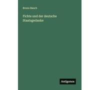 Fichte und der deutsche Staatsgedanke