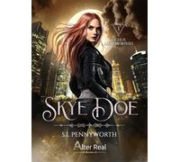 Fichus métamorphes ! Skye Doe - T01 - Simonne L. Pennyworth - Alter Real - broché - Roman
