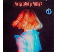 Fickle Friends - are We Gonna Be Alright [Import]