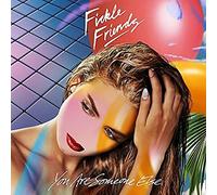 Fickle Friends - You are Someone Else [Import]