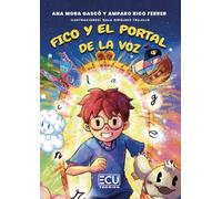Fico y el portal de la voz. Colección de cuentos para la adquisición de los fonemas con actividades para la estimulación integral del lenguaje