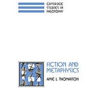 Fiction and Metaphysics, Cambridge Studies in Philosophy Amie L. Thomasson (Auteur)