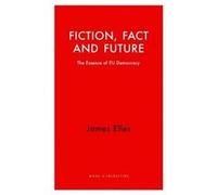 Fiction Fact and Future by James Elles Unknown (Auteur)