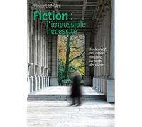 Fiction, l'impossible necessite. sous les recifs des sirenes se cachent les recits des silenes - Vincent Engel - Ker Eds - broché - Essai