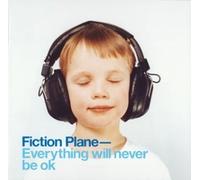 Fiction Plane - Everything Will Never Be Ok [Import]