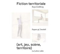 Fiction Territoriale (Art, Jeu, Scène, Territoire)