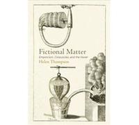 Fictional Matter by Helen Thompson Helen Thompson, (Auteur)
