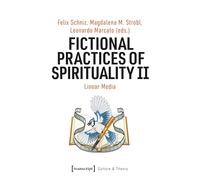 Fictional Practices of Spirituality II: Linear Media