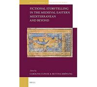 Fictional Storytelling In The Medieval Eastern Mediterranean And Beyond