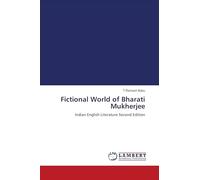 Fictional World of Bharati Mukherjee: Indian English Literature Second Edition