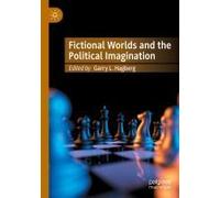 Fictional Worlds And The Political Imagination