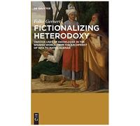 Fictionalizing Heterodoxy